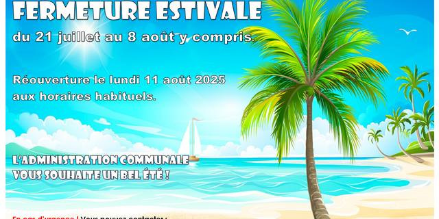 Fermeture estivale